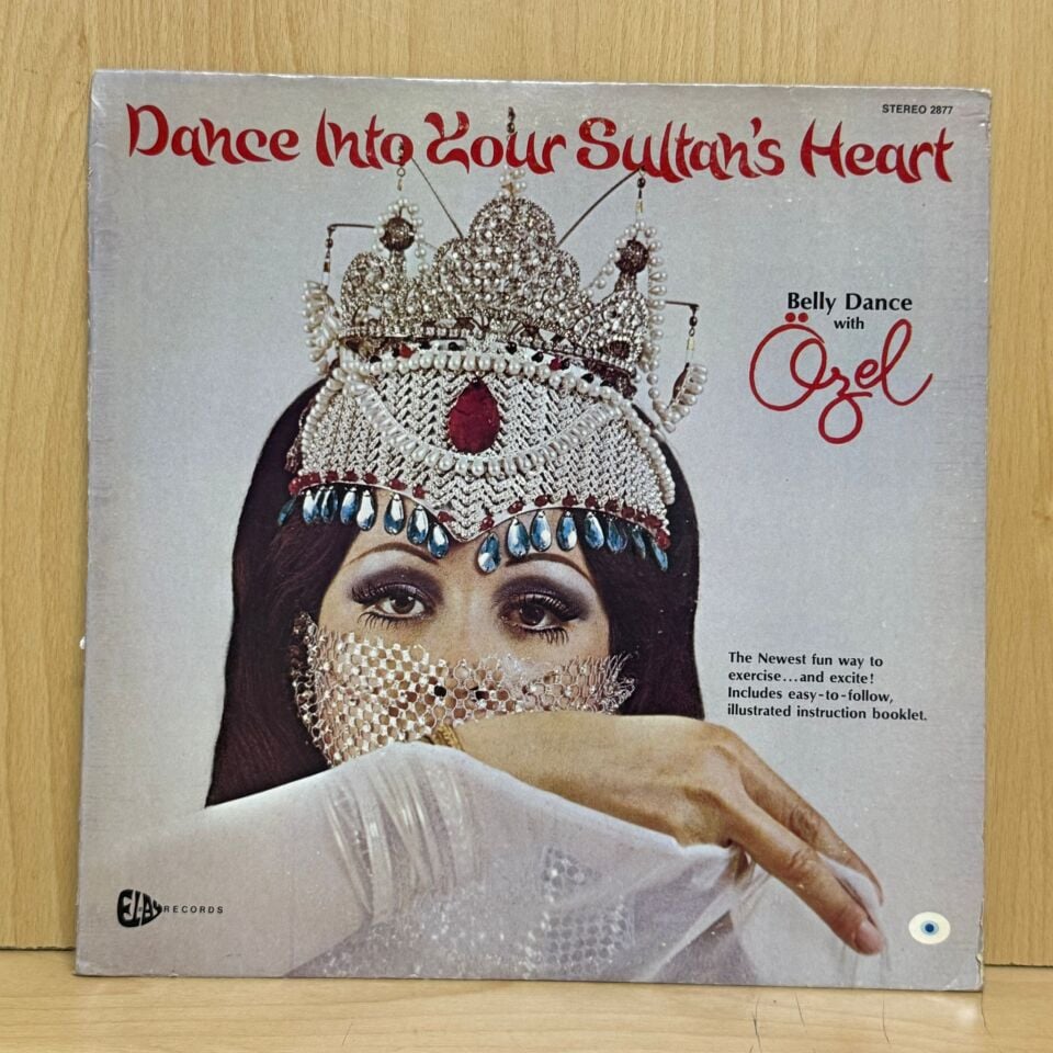 Özel* – Dance Into Your Sultan's Heart