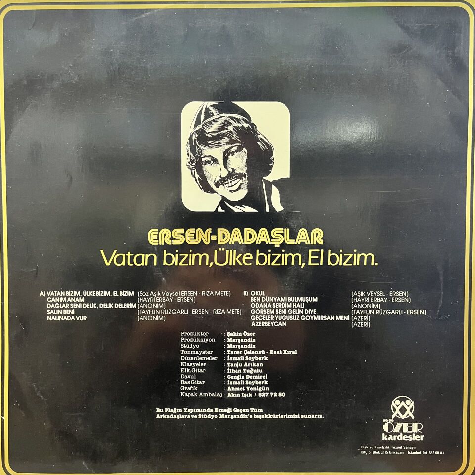 Ersen, Dadaşlar – Vatan Bizim Ülke Bizim El Bizim