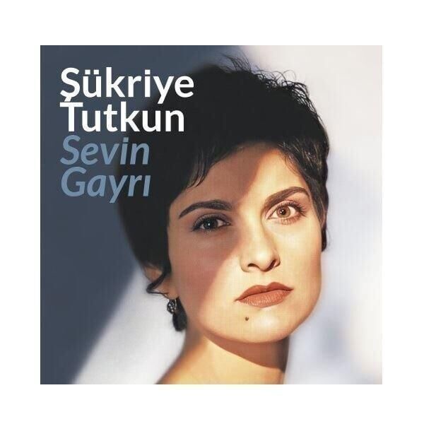 Şükriye Tutkun- Sevin Gayrı Plak