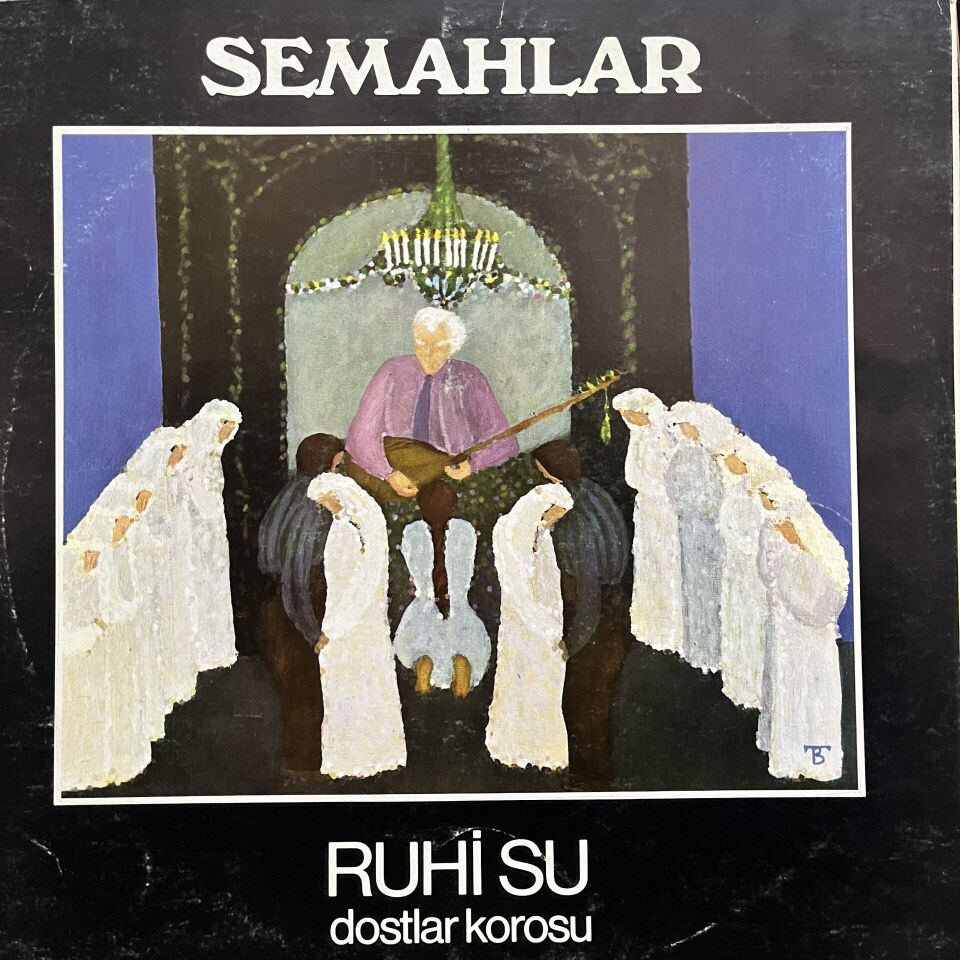Ruhi Su & Dostlar Korosu – Semahlar