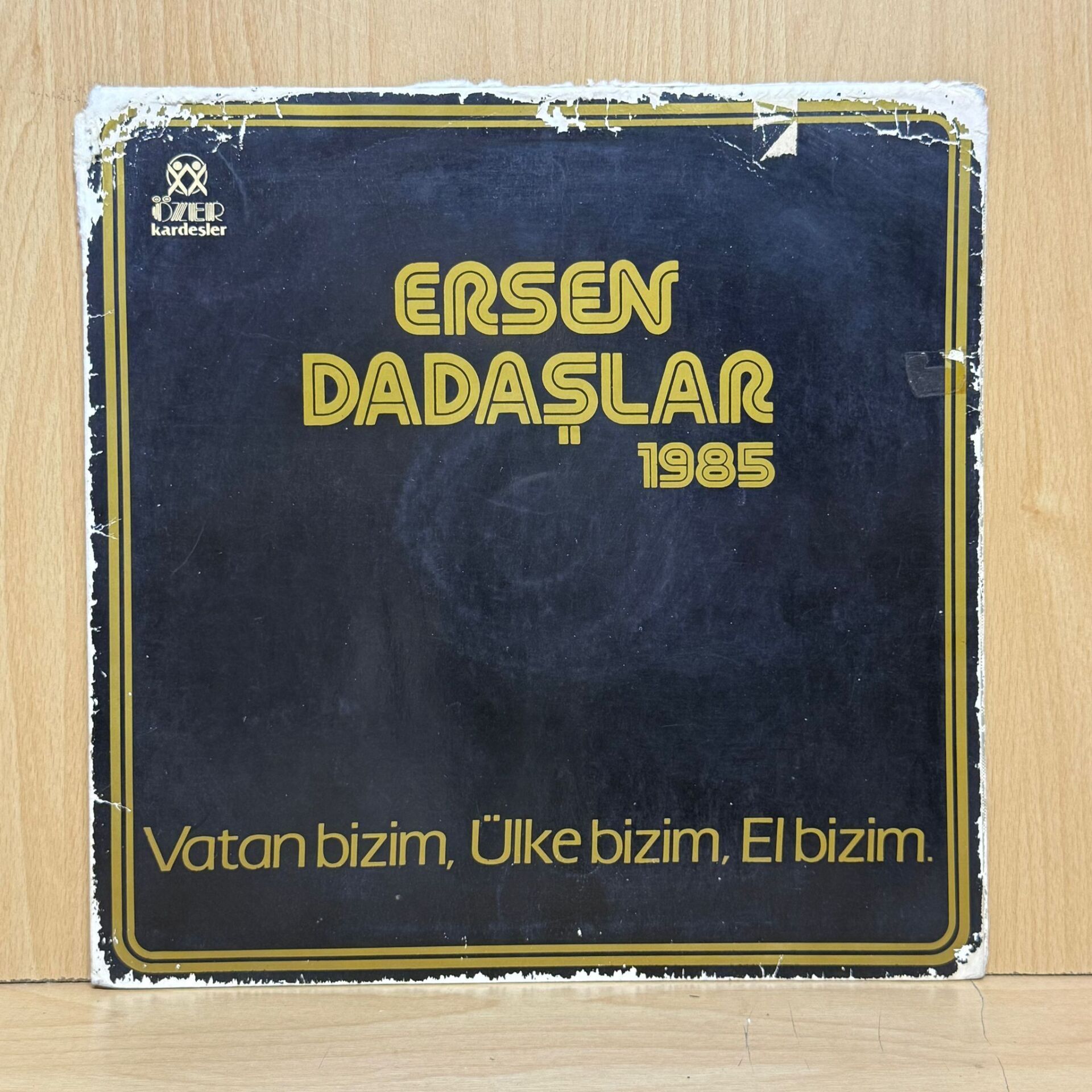 Ersen, Dadaşlar – Vatan Bizim Ülke Bizim El Bizim