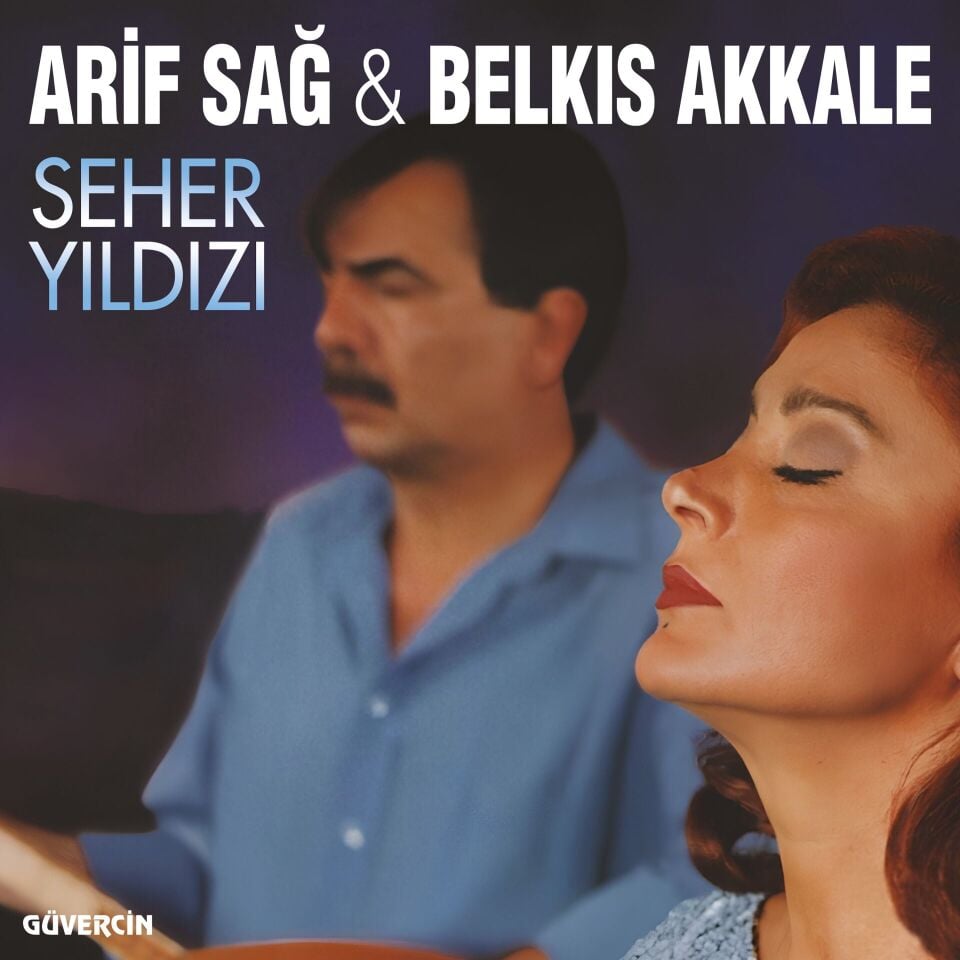 Arif Sağ , Belkıs Akkale - Seher Yıldızı Plak