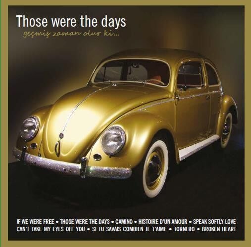 Those Were The Days / Geçmiş Zaman Olur ki Plak