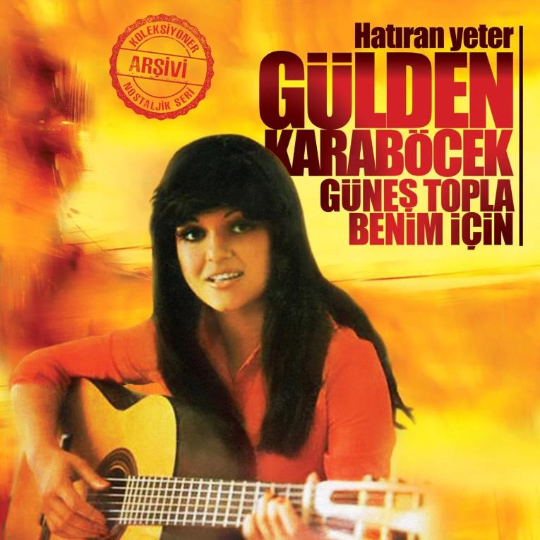 Gülden Karaböcek - Güneş Topla Benim İçin - Hatıran Yeter Plak