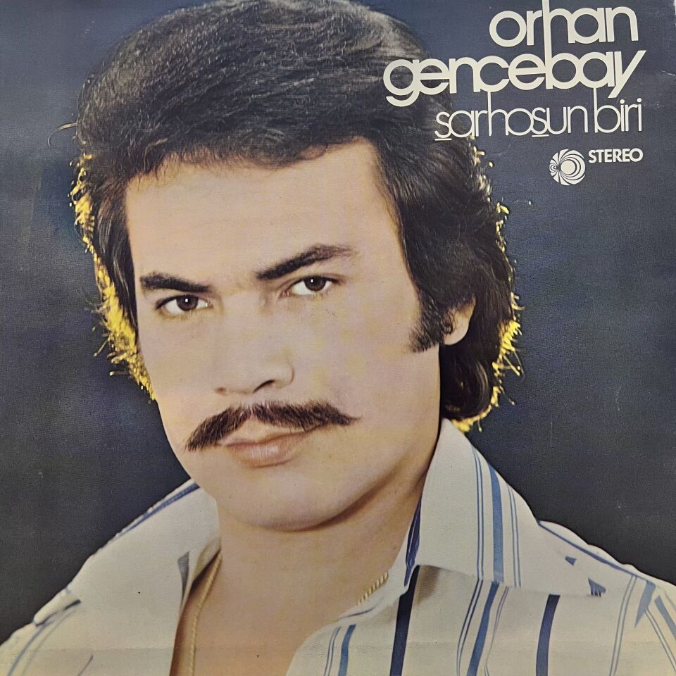 Orhan Gencebay – Sarhoşun Biri
