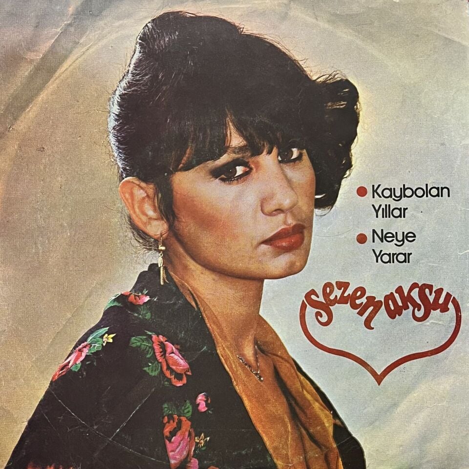 Sezen Aksu – Kaybolan Yıllar / Neye Yarar