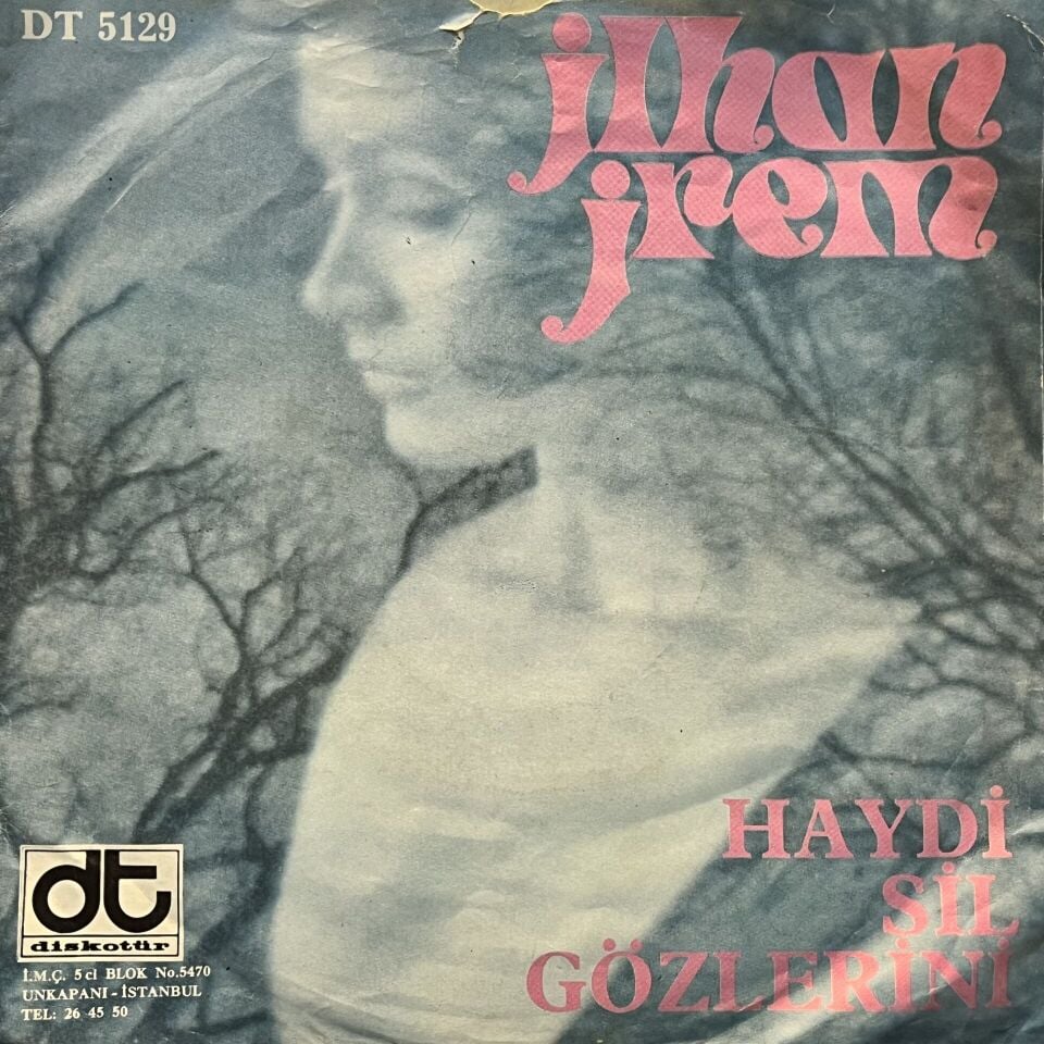 İlhan İrem – Yazık Oldu Yarınlara / Haydi Sil Gözlerini