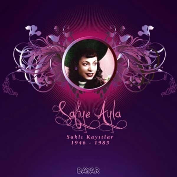 Safiye Ayla - Saklı Kayıtlar 46-85 Plak