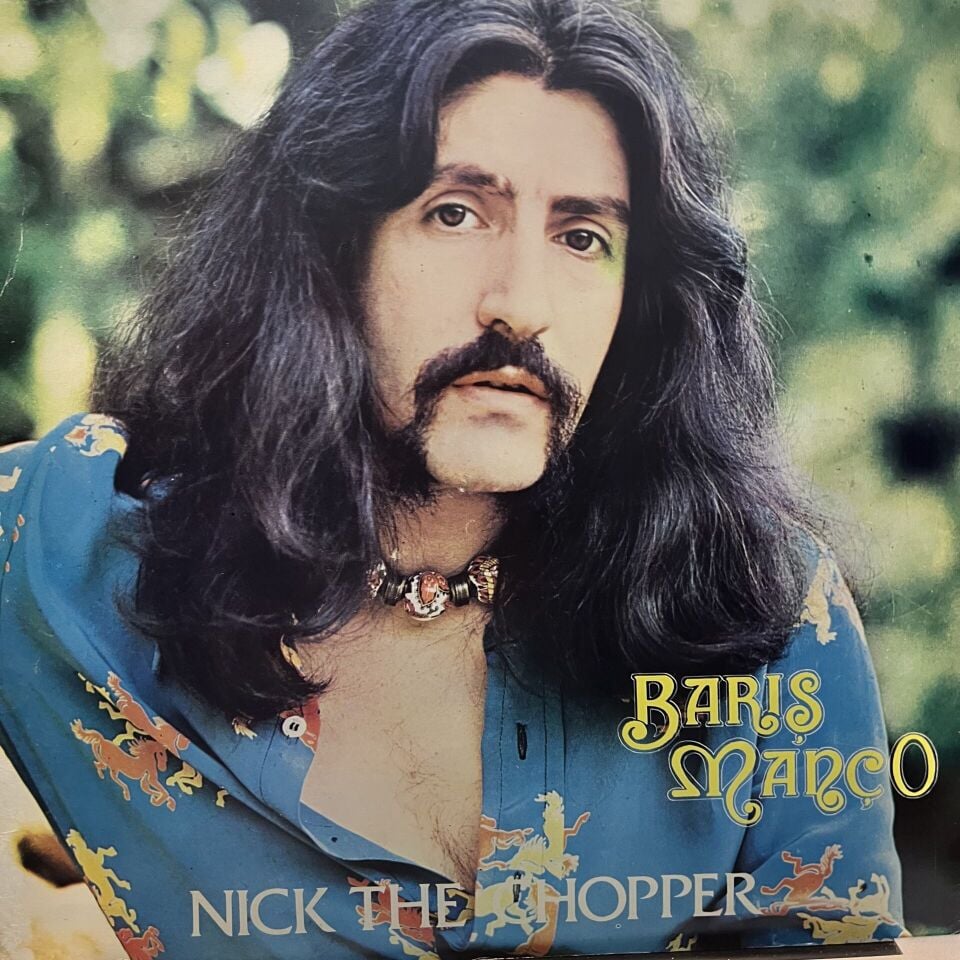 Barış Manço – Nick The Chopper