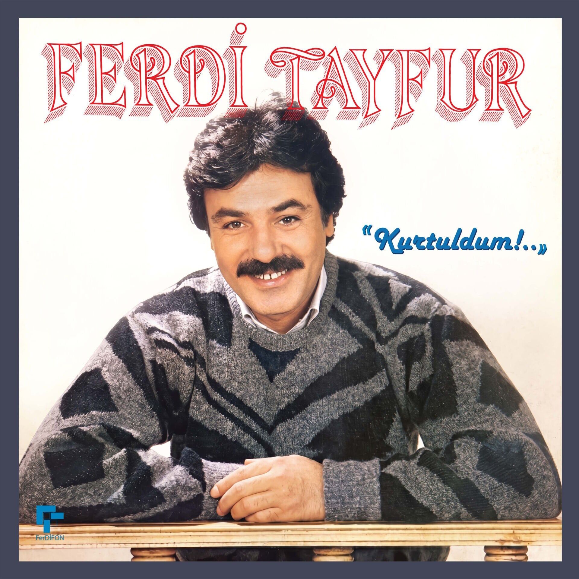 Ferdi Tayfur - Kurtuldum Plak