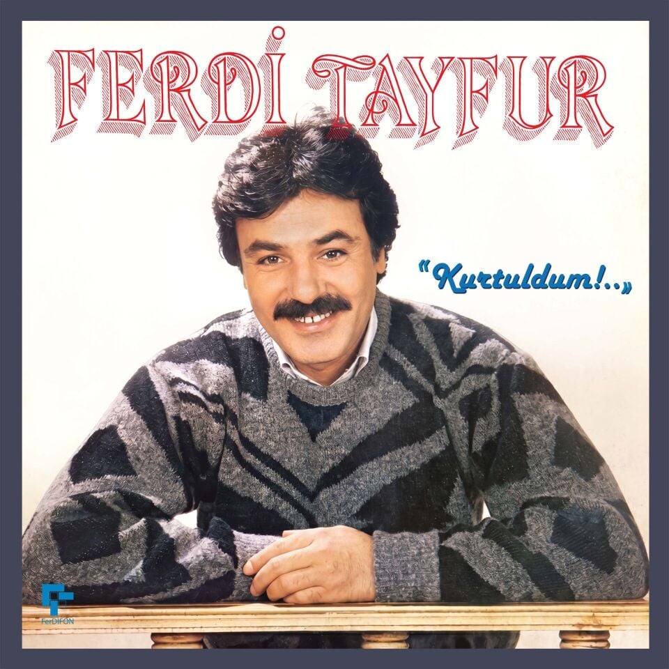 Ferdi Tayfur - Kurtuldum Plak