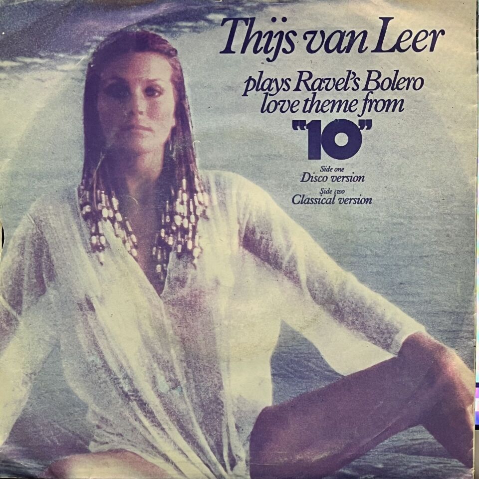 Thijs Van Leer – Plays Ravel's Bolero - Love Theme From ''10''
