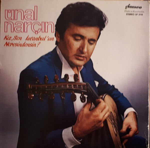 Ünal Narçın – Kız, Sen İstanbul'un Neresindensin?