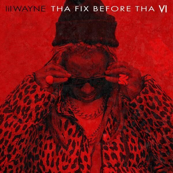 Lil Wayne - Tha Fix Before Tha VI Plak
