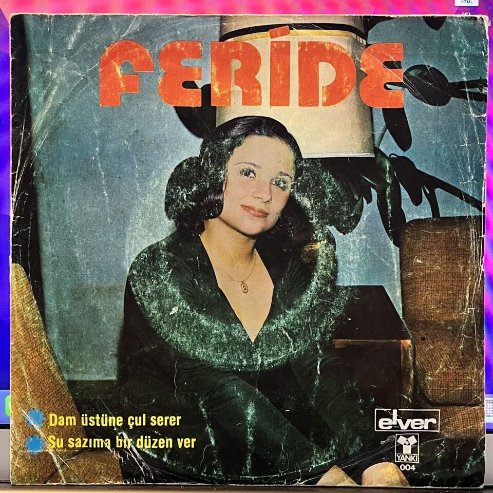 Feride* – Dam Üstüne Çul Serer / Şu Sazıma Bir Düzen Ver