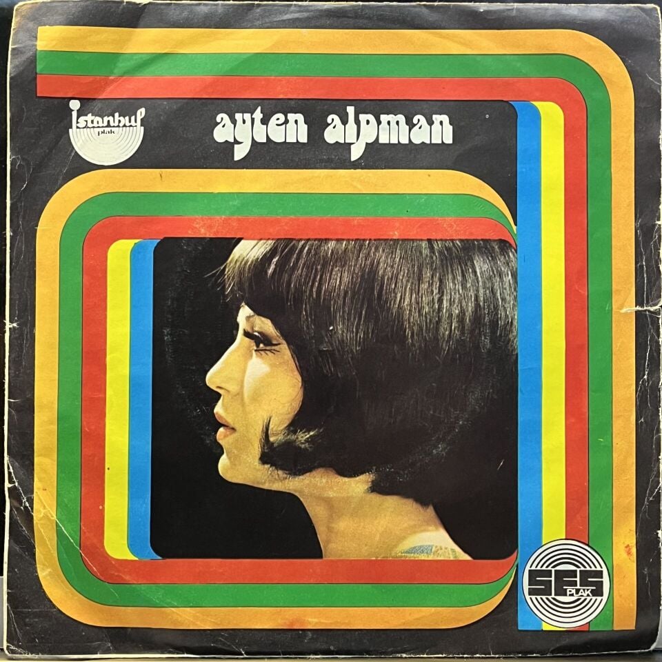 Ayten Alpman – Tek Başına / Sevince Her Şey Başka
