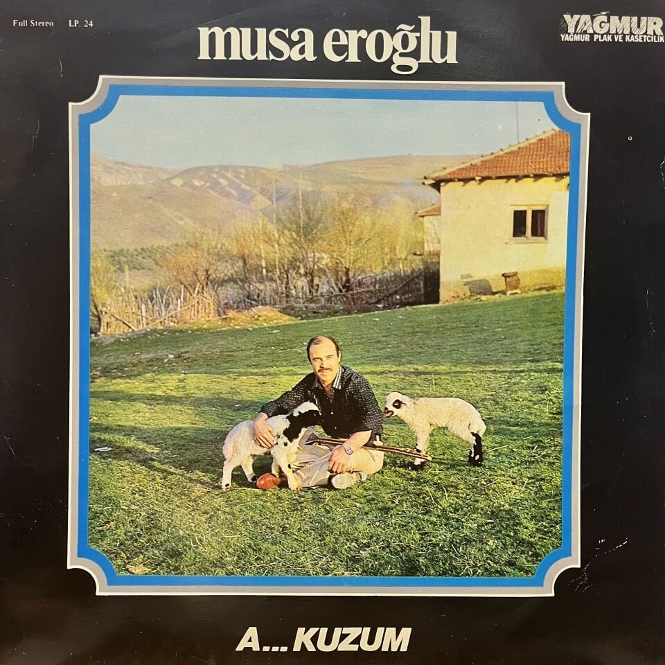 Musa Eroğlu – A...Kuzum