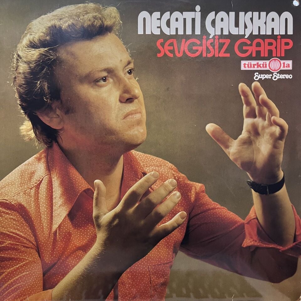 Necati Çalışkan – Sevgisiz Garip