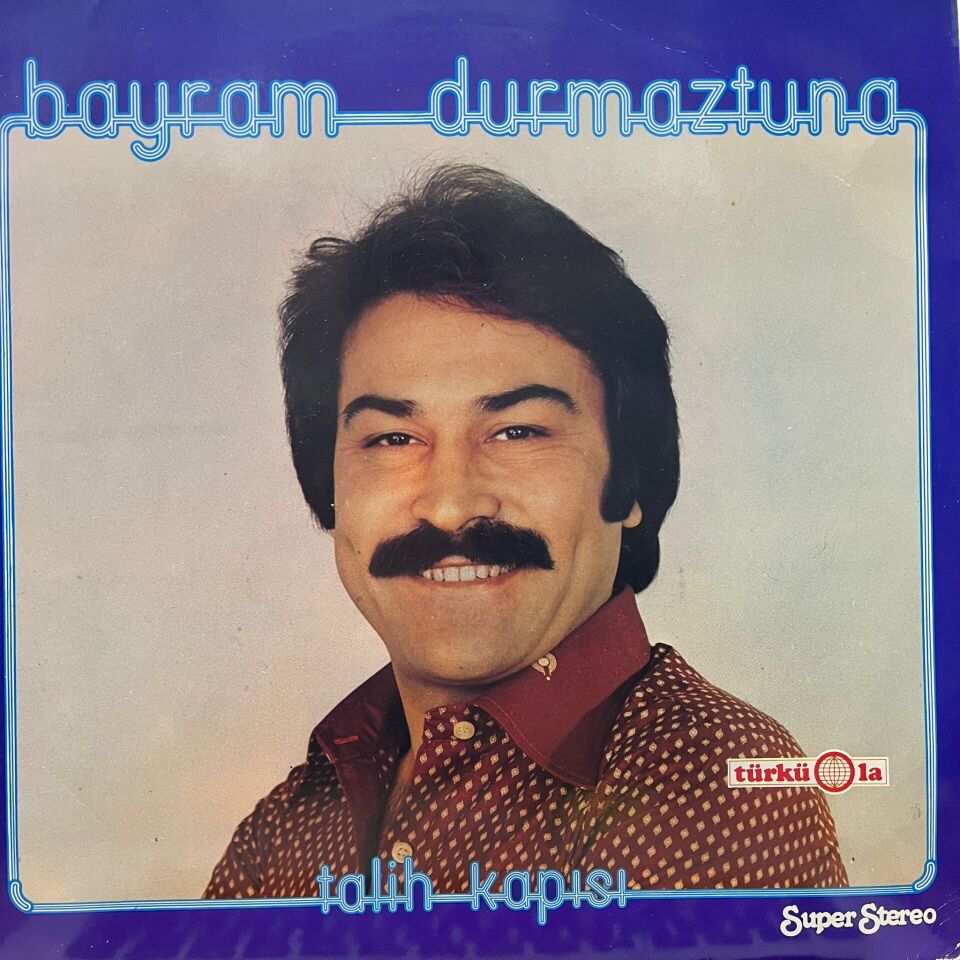 Bayram Durmaztuna – Talih Kapisi