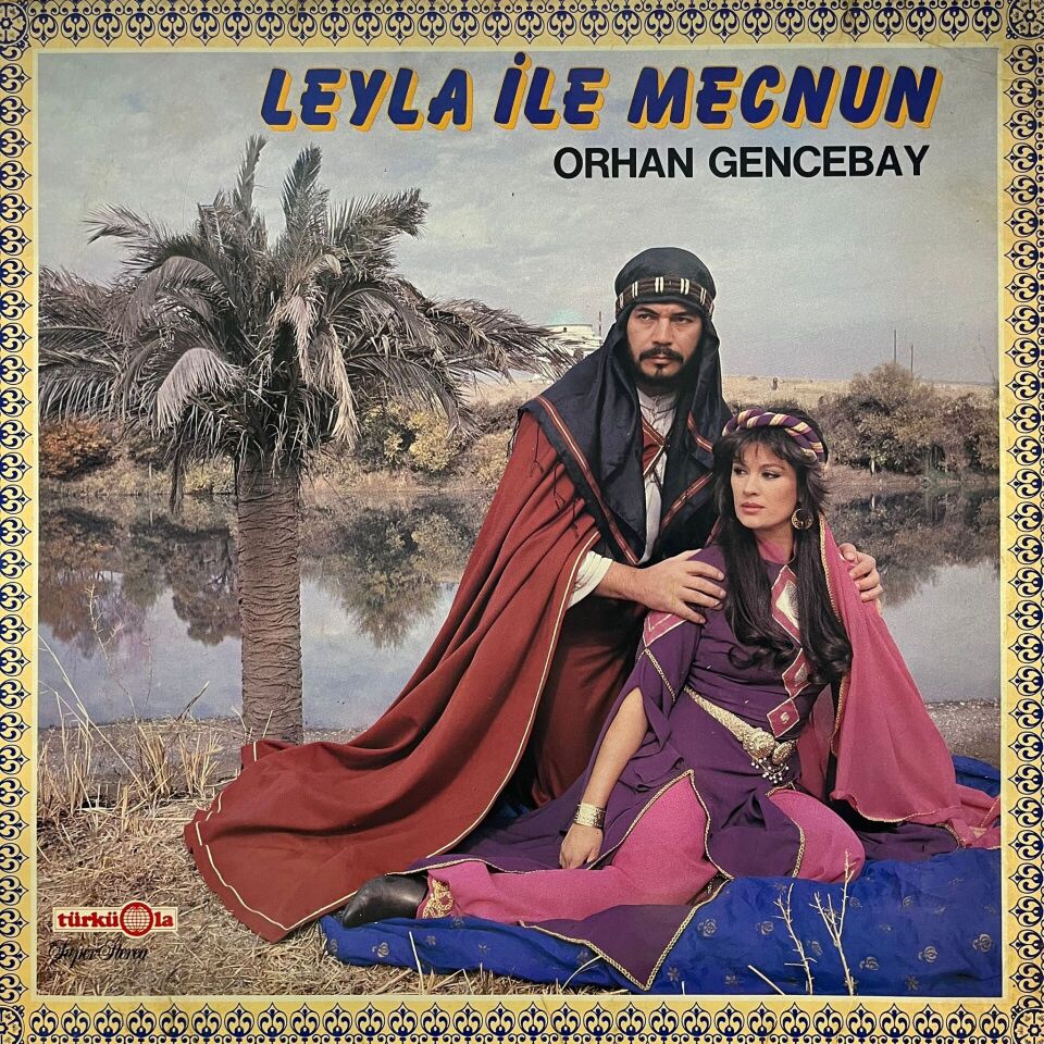 Orhan Gencebay – Leyla İle Mecnun