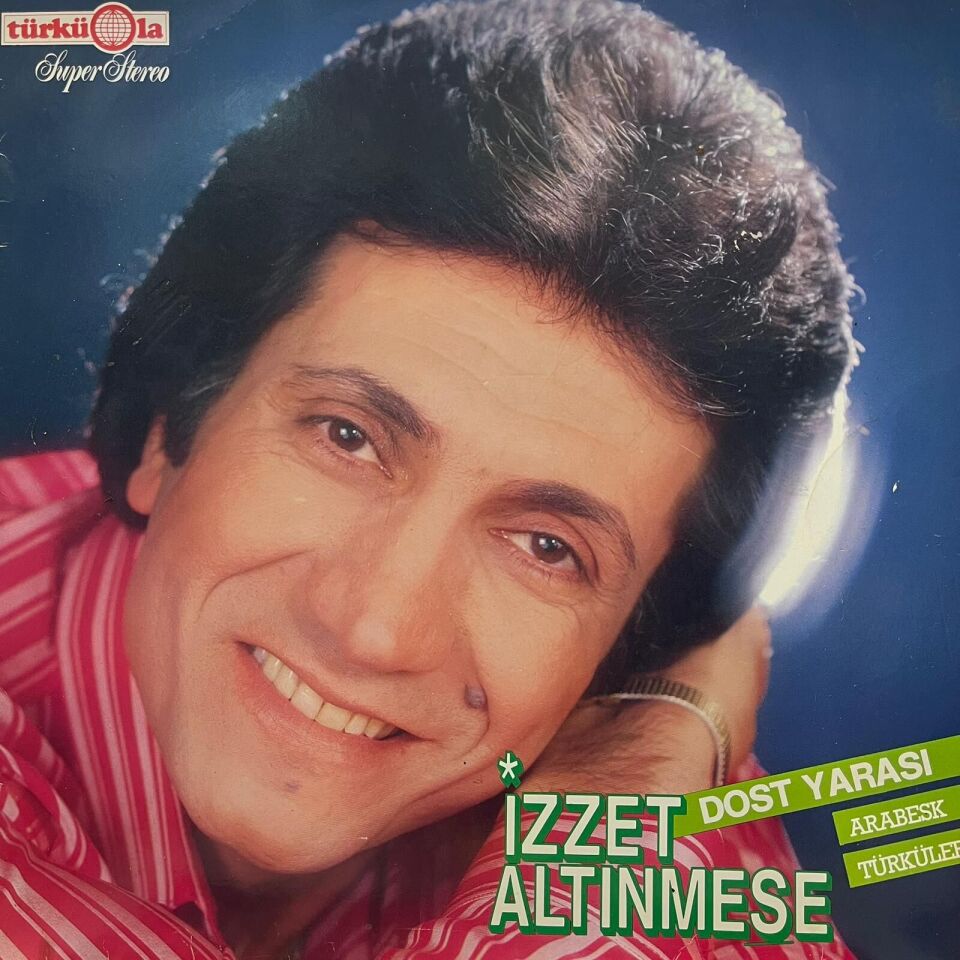 İzzet Altınmeşe – Dost Yarası (Arabesk Türküler)