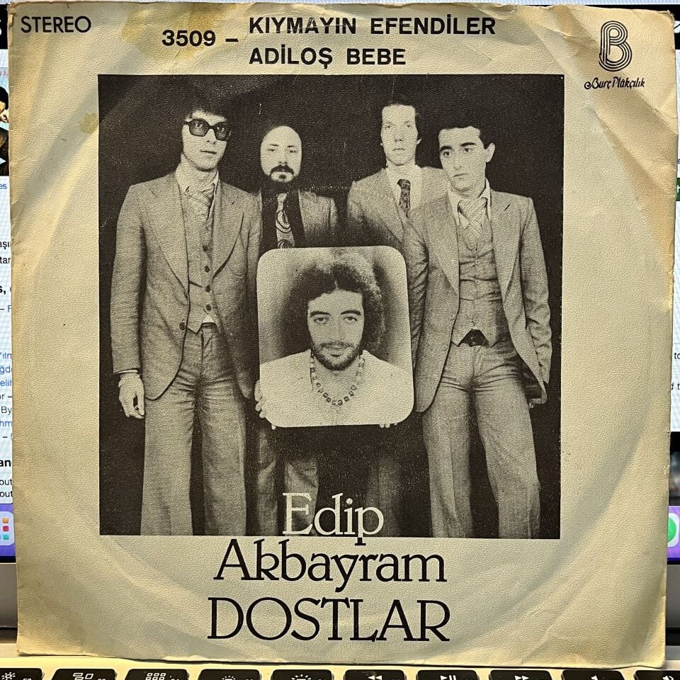 Edip Akbayram, Dostlar – Kıymayın Efendiler / Adiloş Bebe