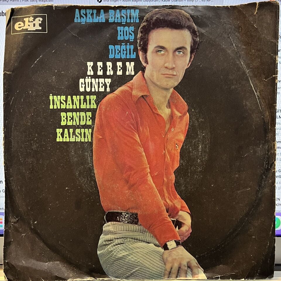 Kerem Güney – Aşkla Başım Hoş Değil / İnsanlık Bende Kalsın