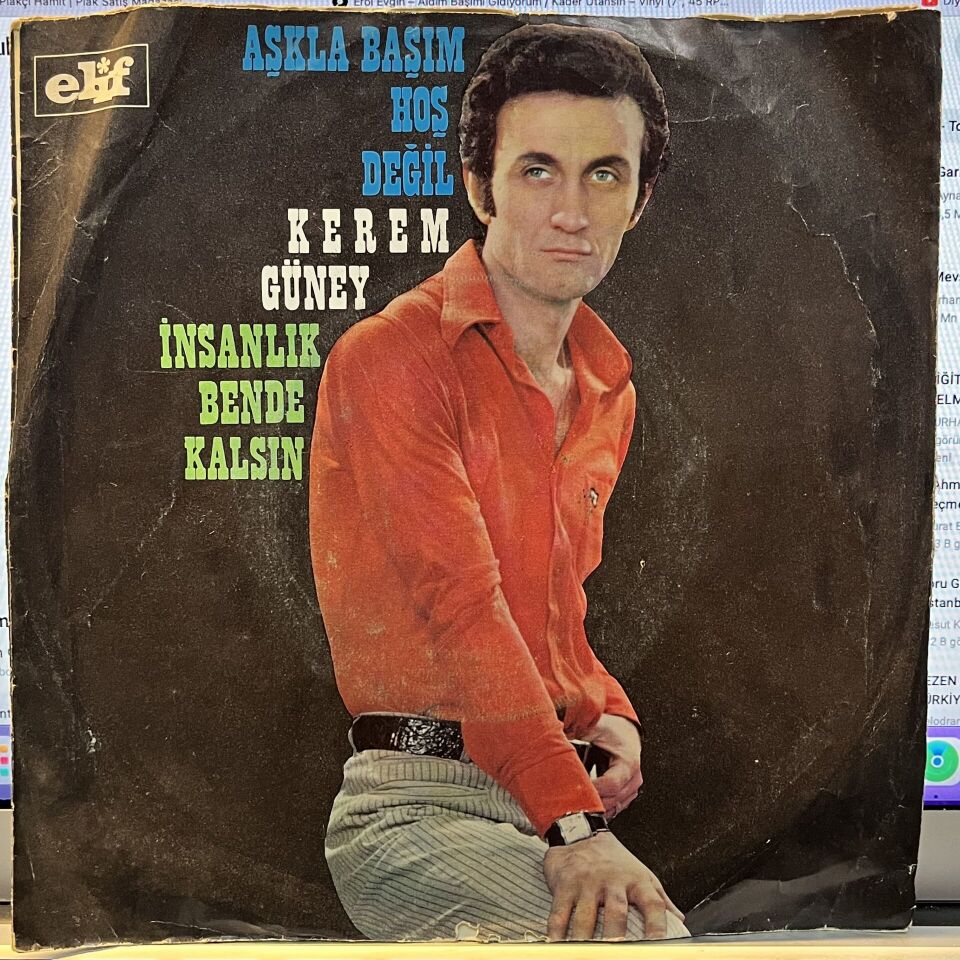 Kerem Güney – Aşkla Başım Hoş Değil / İnsanlık Bende Kalsın