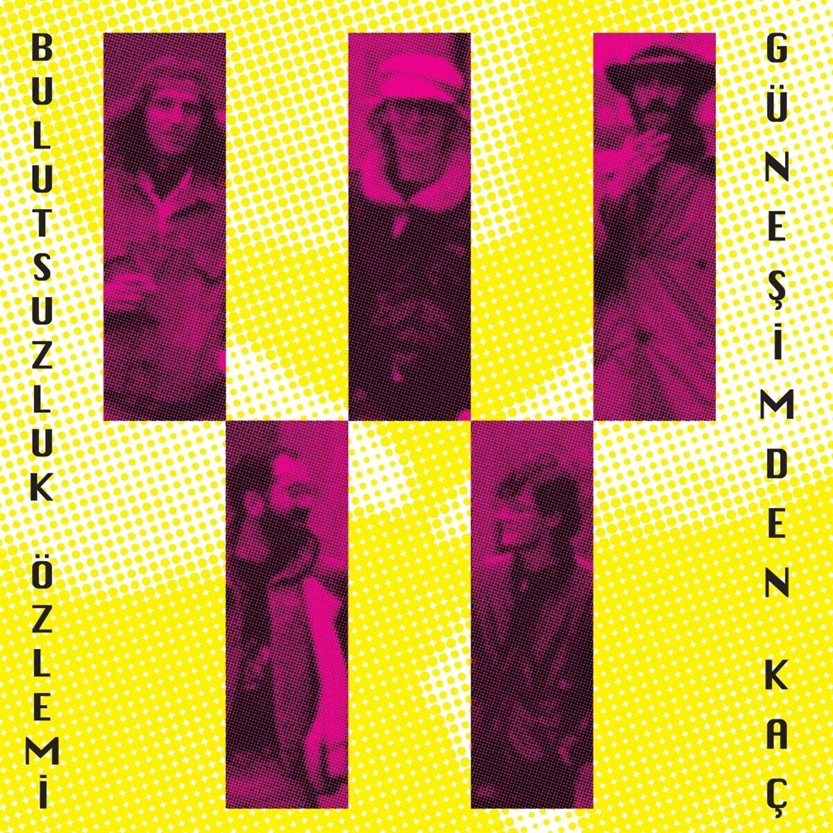 Bulutsuzluk Özlemi - Güneşimden Kaç Plak