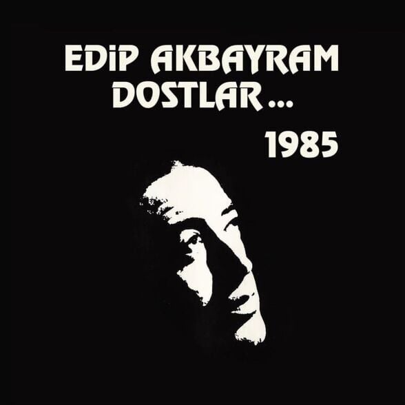 Edip Akbayram - Dostlar 1985 Plak