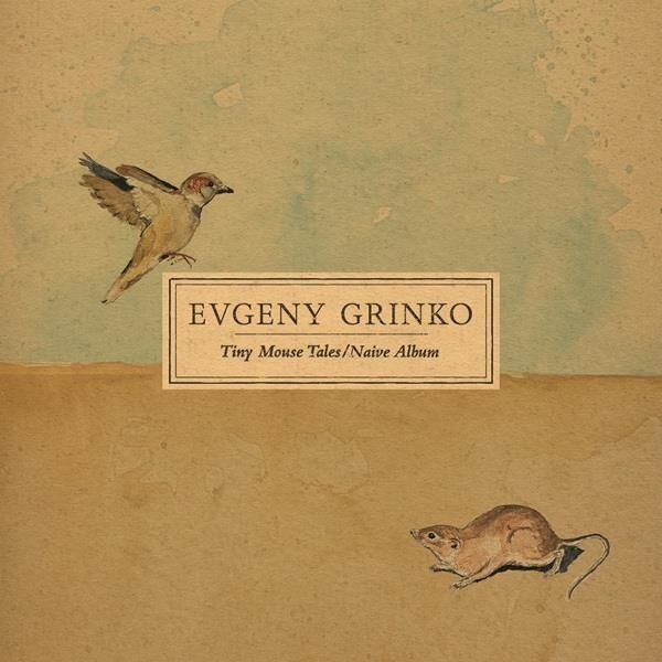 Evgeny Grinko - Tiny Mouse Tales Naive Album  Plak