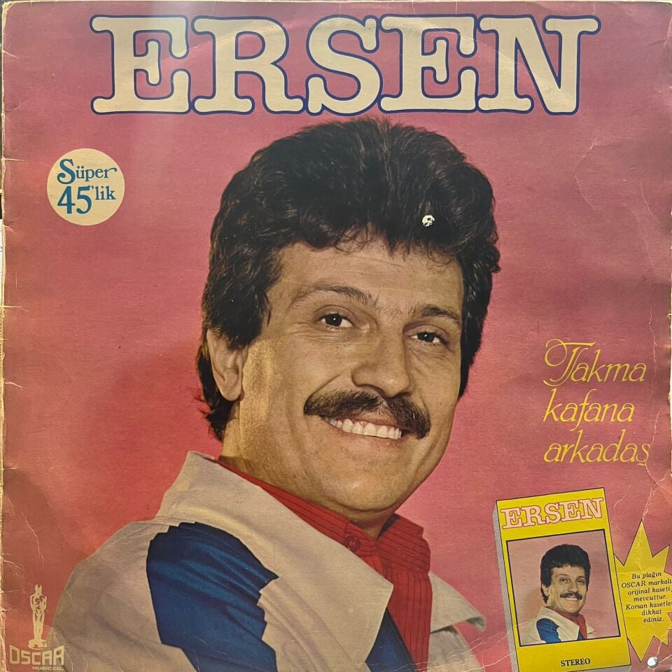 Ersen – Takma Kafana Arkadaş