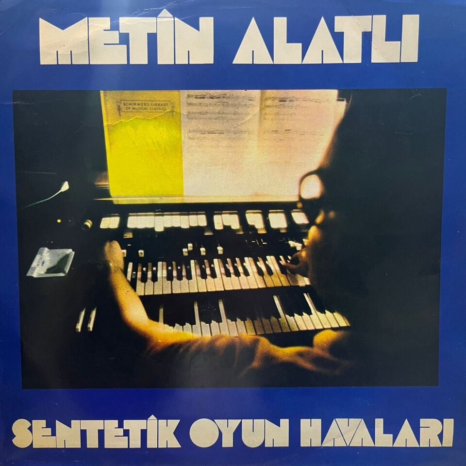 Metin Alatlı – Sentetik Oyun Havaları