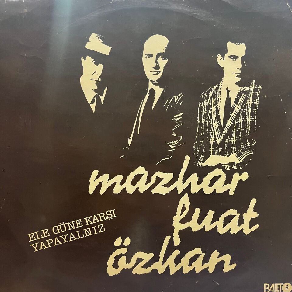 Mazhar Fuat Özkan* – Ele Güne Karşı Yapayalnız