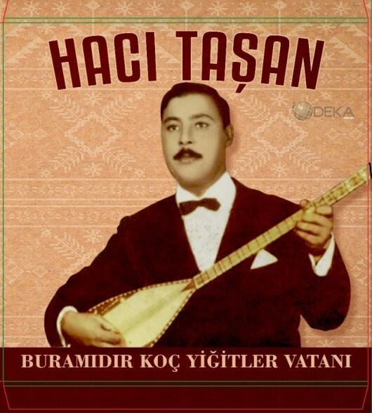 Hacı Taşan - Buramıdır Koç Yiğitler Vatanı Plak