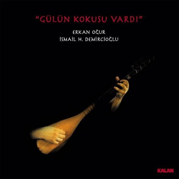 Erkan Oğur, İsmail Hakkı Demircioğlu - Gülün Kokusu Vardı 2'li Plak