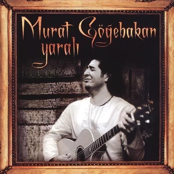 Murat Göğebakan - Yaralı 33'lük Plak
