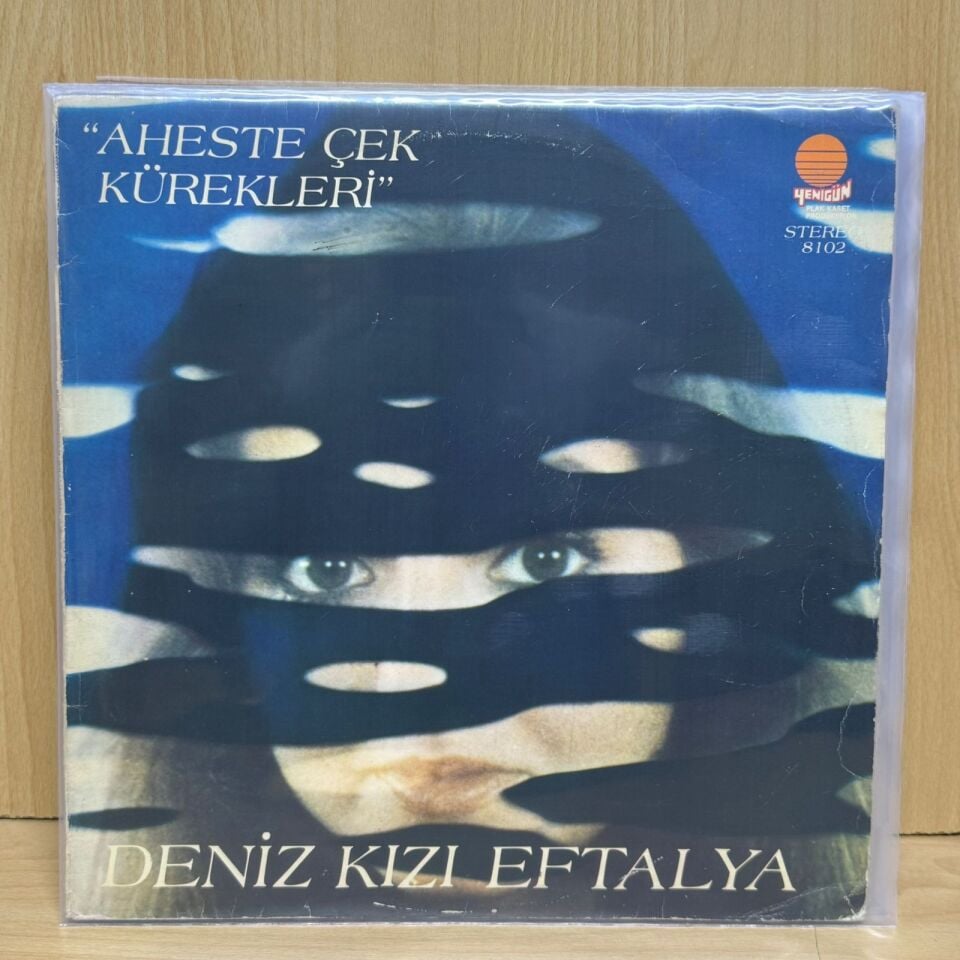 Deniz Kızı Eftalya ‎– ''Aheste Çek Kürekleri''