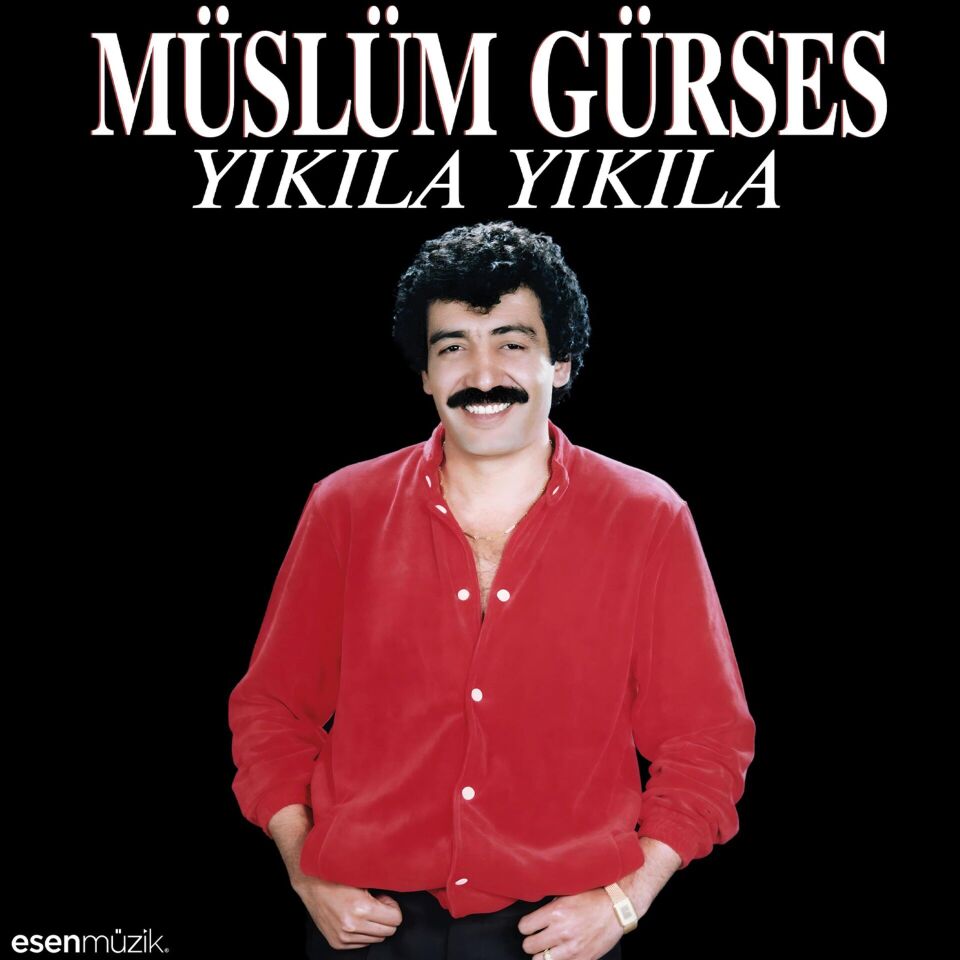 Müslüm Gürses - Yıkıla Yıkıla Plak