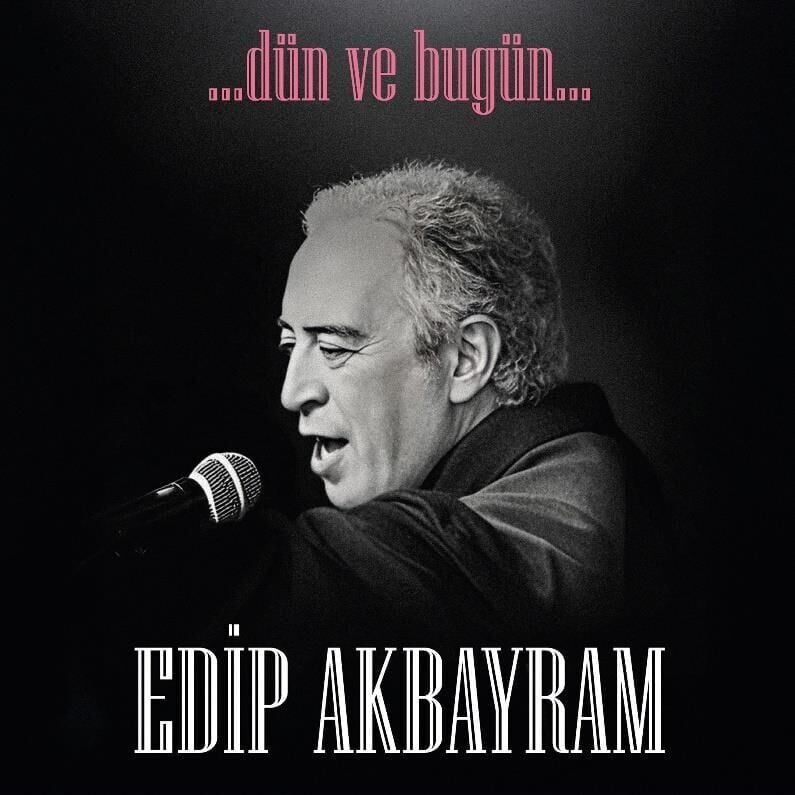 Edip Akbayram - Dün Ve Bugün Plak