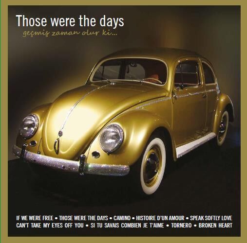 Those Were The Days / Geçmiş Zaman Olur ki Plak