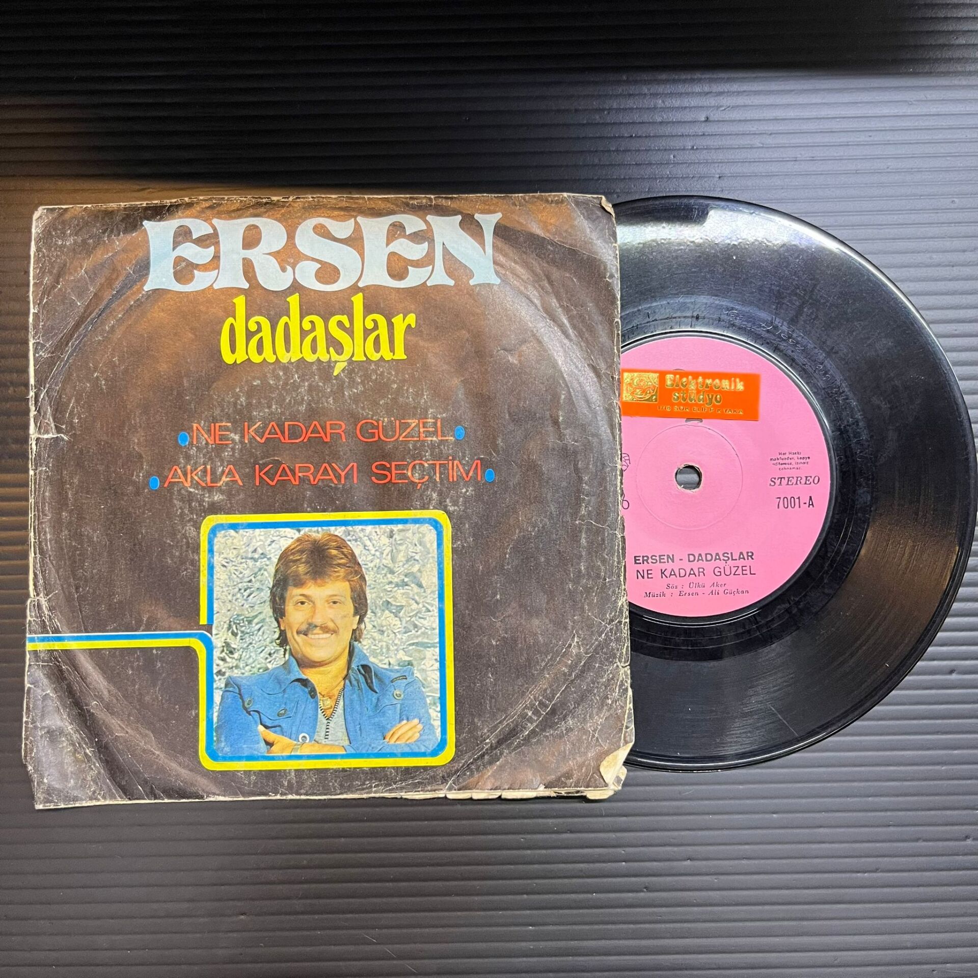 Ersen Ve Dadaşlar – Ne Kadar Güzel / Akla Karayı Seçtim