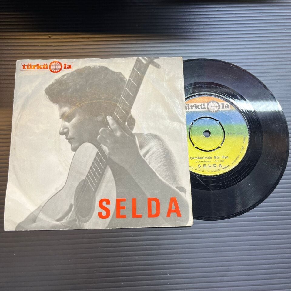 Selda (2) – Çemberimde Gül Oya / Toprak Olunca