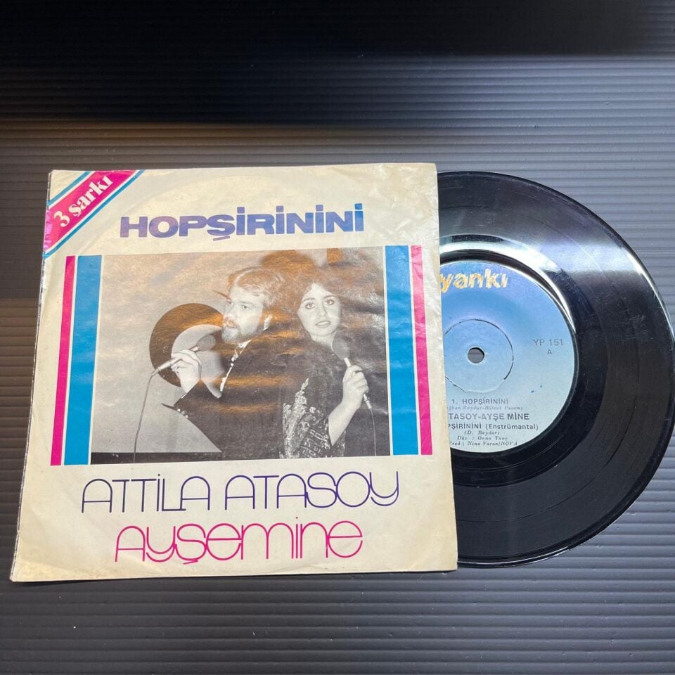 Attila Atasoy, Ayşe Mine / Dağhan* – Hopşirinini