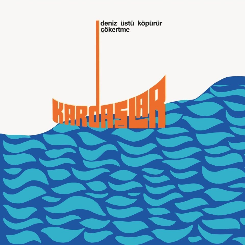 Kardaşlar - Deniz Üstü Köpürür Plak
