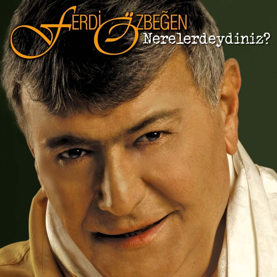 -Ferdi Özbeğen - Nerelerdeydiniz? Plak